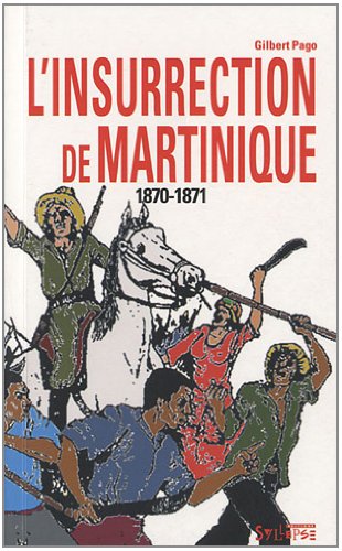 L' insurrection de Martinique, 1870-1871