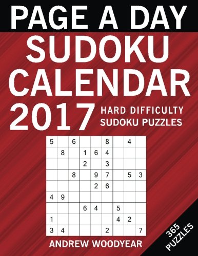 Page A Day Sudoku Calendar 2017: 365 Hard Puzzles (2017 Sudoku Calendar Books For Adults) (Volume 3)