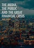 The Media, the Public and the Great Financial Crisis