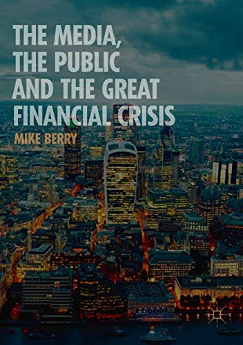The Media, the Public and the Great Financial Crisis
