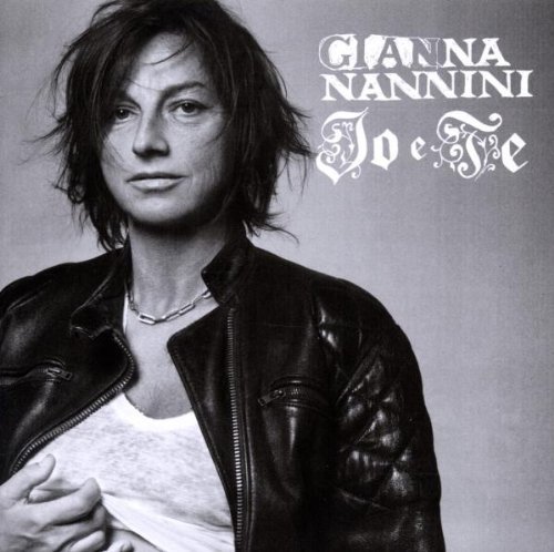 Gianna Nannini - Io E Te By Gianna Nannini (2011-03-01) - Zortam Music