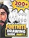 HOW TO DRAW FORTNITE (Part 1): Learn how to draw Fortnite skins ~ 200+ Page Guide (Unofficial book)