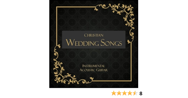 Christian Wedding Songs Instrumental Acoustic Guitar By Guitar Wedding Songs On Amazon Music Amazon Com