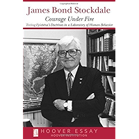 Courage Under Fire: Testing Epictetus's Doctrines in a Laboratory of Human Behavior (Hoover Essays Book 6) book cover