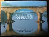 Three Rivers of France by 