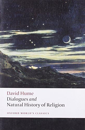 Dialogues Concerning Natural Religion, and The Natural History of Religion (Oxford World's Classics) by David Hume (2008-12-11) Unknown Binding – 1800