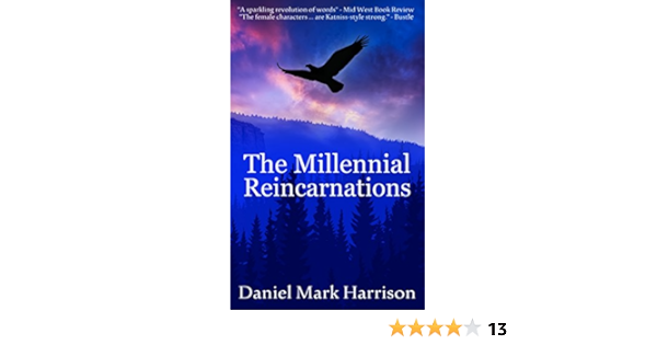 Amazon Com The Millennial Reincarnations The Millennial Trilogy Book 1 Ebook Harrison Daniel Mark Kindle Store