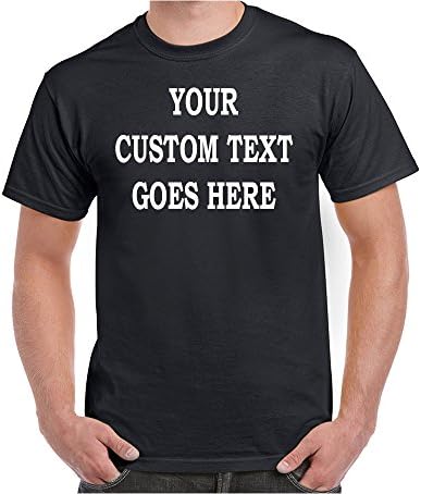 Custom T-Shirt Add Your Own Text Personalized Customized Tee Black 3X