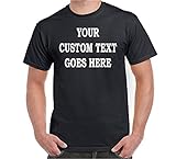 Custom T-Shirt Add Your Own Text Personalized Customized Tee
