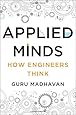 Applied Minds: How Engineers Think