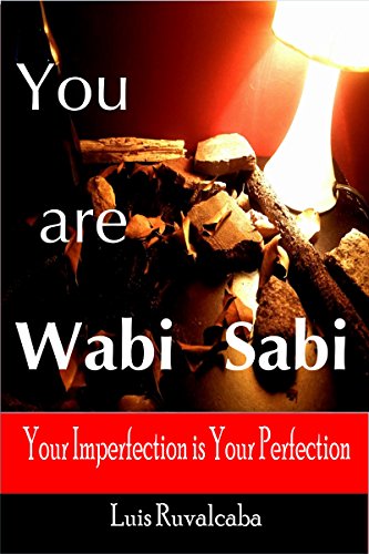 You Are Wabi Sabi Your Imperfection Is Your Perfection - 