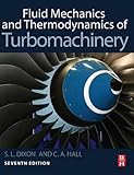 Fluid Mechanics and Thermodynamics of Turbomachinery, Seventh Edition