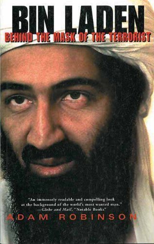 Bin Laden: The Inside Story of the Rise and Fall of the Most Notorious Terrorist in History 1st Edition by Robinson, Adam (2011) Paperback