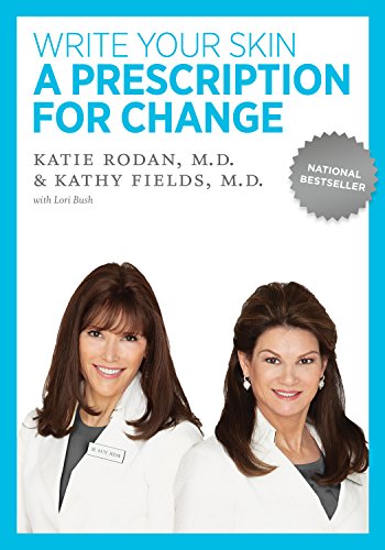 Write Your Skin a Prescription for Change Write Your Skin a Prescription for Change