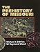 The Prehistory of Missouri by Michael J. O'Brien, W. Raymond Wood