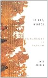 "If Not, Winter Fragments of Sappho" av Anne Carson
