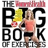 The Women's Health Big Book of Exercises: Four Weeks to a Leaner, Sexier, Healthier You!