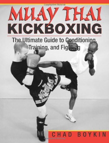 Muay Thai Kickboxing: The Ultimate Guide To Conditioning, Training, And Fighting Paperback – May 1, 2002