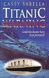 Titanic Warning Paperback October 1, 1994
