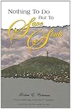 Nothing to Do But to Save Souls: John Wesley's Charge to His Preachers by Robert Emerson Coleman