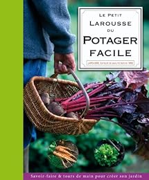 Le  petit Larousse du potager facile