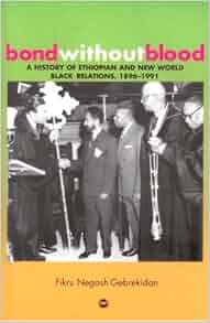 Amazon Com Bond Without Blood A History Of Ethiopian And