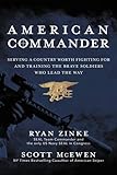 American Commander: Serving a Country Worth Fighting For and Training the Brave Soldiers Who Lead the Way