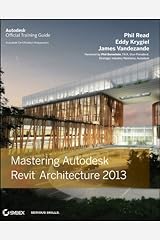 Mastering Autodesk Revit Architecture 2013 Kindle Edition