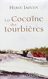 La  cocaïne des tourbières