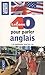 40 LECONS POUR PARLER ANGLAIS (ancienne Ã©dition) by 