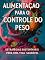 Livro Alimentação para o Controle do Peso: Estratégias Sustentáveis para uma Vida Saudável