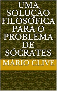 Livro Uma Solução Filosófica para o Problema de Sócrates