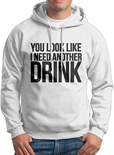 Men's You Look Like I Need Another Drink Fashion Hoodie