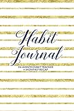 Habit Journal: Custom 36 Monthly Habit Tracker + Monthly Recaps to Track your Progress, Gold Foil an by 