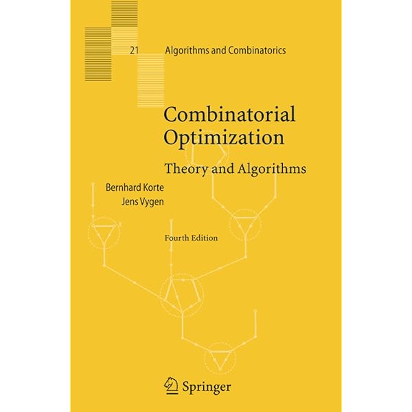 Combinatorial Optimization Theory And Algorithms Algorithms And Combinatorics 21 Korte Bernhard Vygen Jens Amazon Com Books