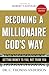 Becoming a Millionaire God's Way: Getting Money to You, Not from You