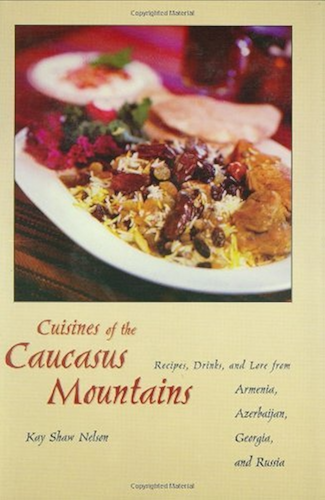 Download Cuisines of the Caucasus Mountains: Recipes, Drinks, and Lore from Armenia, Azerbaijan, Georgia, and Russia: Recipes, Drinks and Lore from Armenia, Azerbaijan, Georgia and Russia (English Edition) PDF