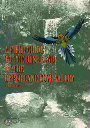 A field guide to the bushland of the upper Lane Cove valley