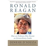 Ronald Reagan: How an Ordinary Man Became an Extraordinary Leader
