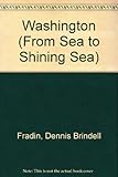 Front cover for the book Washington (From Sea to Shining Sea) by Dennis B. Fradin