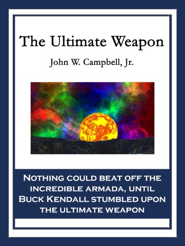 The Ultimate Weapon