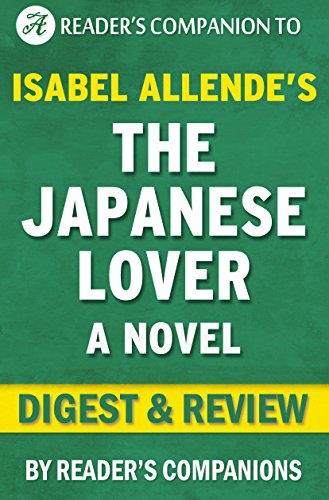The Japanese Lover: A Novel By Isabel Allende | Digest & Review