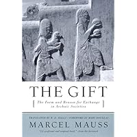 The Gift: The Form and Reason for Exchange in Archaic Societies
