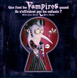 Que font les vampires quand ils n'effraient pas les enfants ?