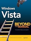 Windows Vista: Beyond the Manual (Books for Professionals by Professionals)
