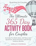 Questions for Couples: The Ultimate 365 Day Activity Book for Couples. Includes Fun Date Ideas, Self by