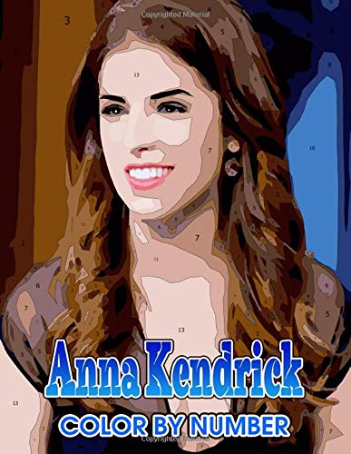 Anna kendrick Color by Number: Anna kendrick Coloring Book An Adult Coloring Book For Stress ...