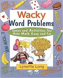 Wacky Word Problems: Games And Activities That Make Math Easy And Fun: Long, Lynette: 9780471210610: Amazon.com: Books