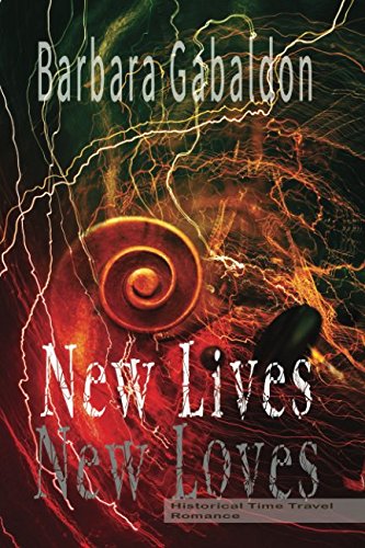 New Lives, New Loves: Historical Time Travel Romance