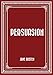 Persuasion